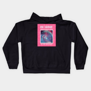 Bearbie Explore The 'Bearbiese' of The Universe Kids Hoodie